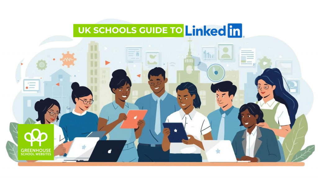 UK schools guide to LinkedIn